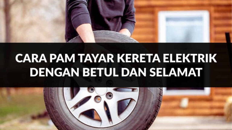cara pam tayar kereta elektrik dengan betul dan selamat